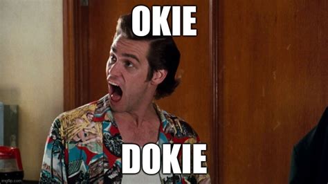 Okie dokie meme - The Meme Generator is a flexible tool for many purposes. By uploading custom images and using all the customizations, you can design many creative works including posters, banners, advertisements, and other custom graphics. Can I make animated or video memes? Yes! Animated meme templates will show up when you search in the Meme …